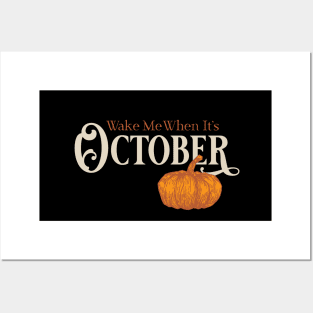 Wake Me When It's October Posters and Art